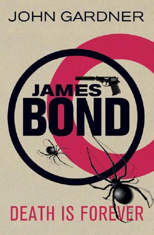 [John Gardner's Bond 12] • Death Is Forever